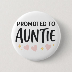 Promoted to Auntie Cute Announcement 6 Cm Round Badge