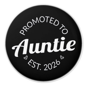 Promoted To Auntie Est. 2026 I Ceramic Knob