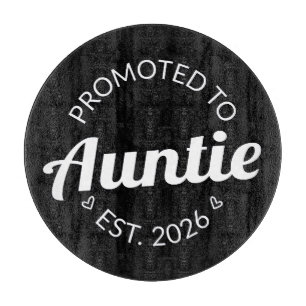 Promoted To Auntie Est. 2026 I Cutting Board