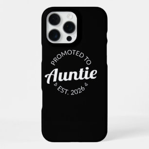 Promoted To Auntie Est. 2026 I iPhone 16 Pro Max Case