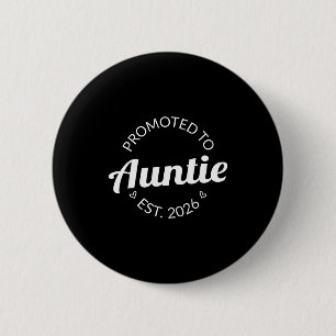Promoted To Auntie Est 2026 I T Shirt  6 Cm Round Badge