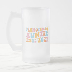 Promoted To Auntie Est 2027 New Aunt Frosted Glass Beer Mug
