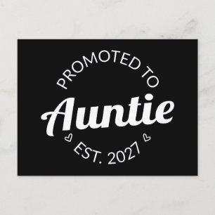 Promoted To Auntie Est 2027 New Aunt I Postcard