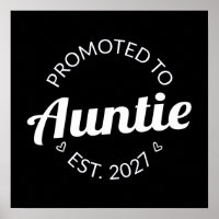 Promoted To Auntie Est 2027 New Aunt I