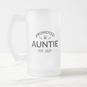 Promoted To Auntie Est 2027 New Aunt II Frosted Glass Beer Mug