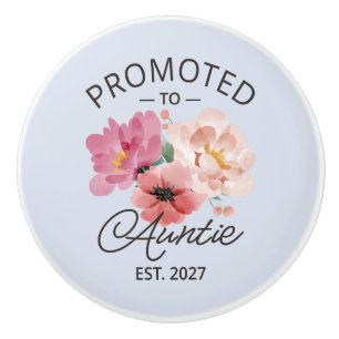 Promoted To Auntie Est 2027 New Aunt VI Ceramic Knob
