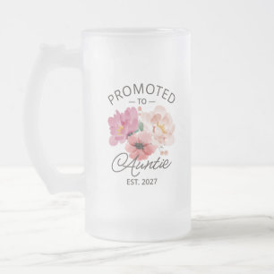Promoted To Auntie Est 2027 New Aunt VI Frosted Glass Beer Mug