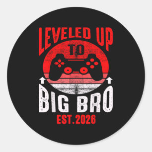 Promoted To Big Bro 2026 Levelled Up To Big Brothe Classic Round Sticker