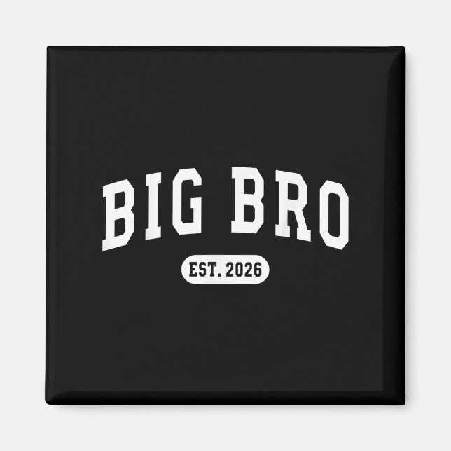 Promoted To Big Bro Est 2026 New Brother Baby Anno Magnet (Front)