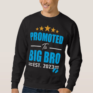 Promoted To Big Bro  I'm Going To Be A Big Brother Sweatshirt