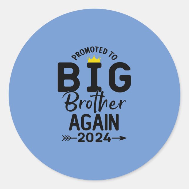 Promoted To Big Brother Again 2024 Big Brother Classic Round Sticker (Front)