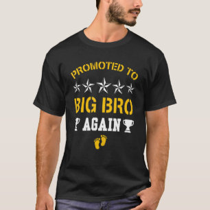 Promoted To Big Brother Again Big Bro Again 4 T-Shirt