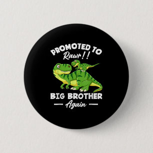 Promoted To Big Brother Again Dinosaur Lover Gift 6 Cm Round Badge