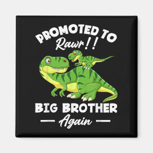 Promoted To Big Brother Again Dinosaur Lover Gift Magnet