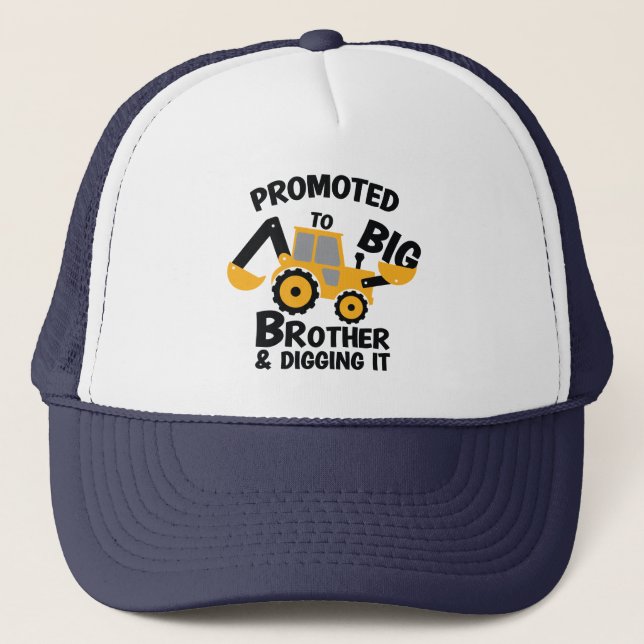 Promoted to Big Brother and Digging it Cute Trucker Hat (Front)