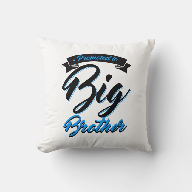 Promoted to Big Brother Cushion (Front)