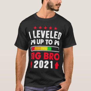 Promoted To Big Brother Est 2021 Leveled Up To Big T-Shirt