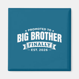 Promoted to big brother finally 2026 funny baby magnet