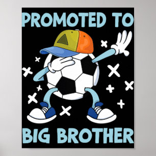 Promoted To Big Brother Soccer Design  Poster