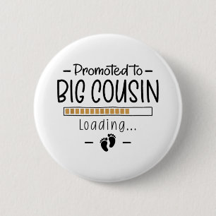 Promoted To Big Cousin - 1st Pregnancy Announcemen 6 Cm Round Badge