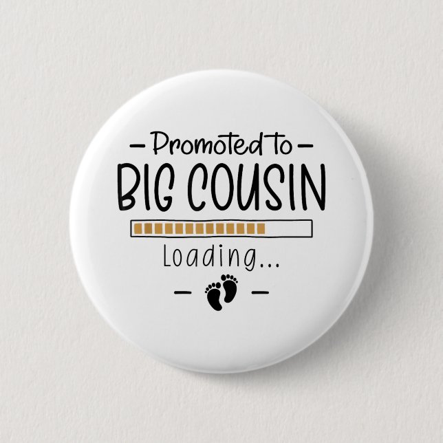 Promoted To Big Cousin - 1st Pregnancy Announcemen 6 Cm Round Badge (Front)