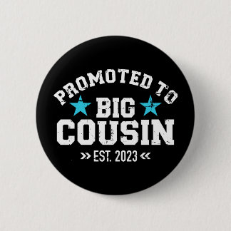 Promoted to big cousin 2023 pregnancy announcement 6 cm round badge