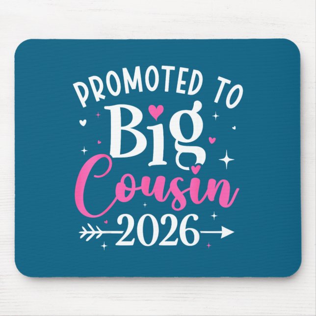 Promoted To Big Cousin 2026 Cousin Baby Announceme Mouse Mat (Front)