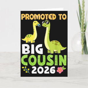 Promoted To Big Cousin 2026 Cute Dinosaur Family T Card