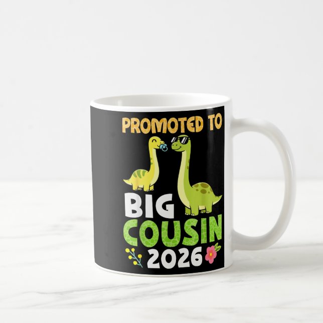 Promoted To Big Cousin 2026 Cute Dinosaur Family T Coffee Mug (Right)