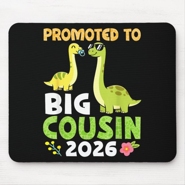Promoted To Big Cousin 2026 Cute Dinosaur Family T Mouse Mat (Front)