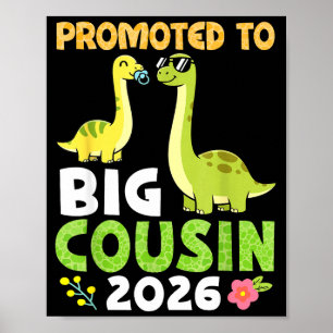 Promoted To Big Cousin 2026 Cute Dinosaur Family T Poster