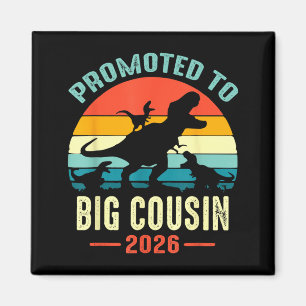 Promoted to Big Cousin 2026 Dinosaur T-Rex Boys Magnet