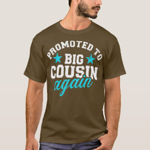 Promoted to big cousin again 1 T-Shirt