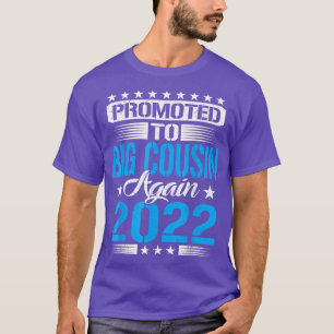 Promoted To Big Cousin Again 2022 Announce Father' T-Shirt