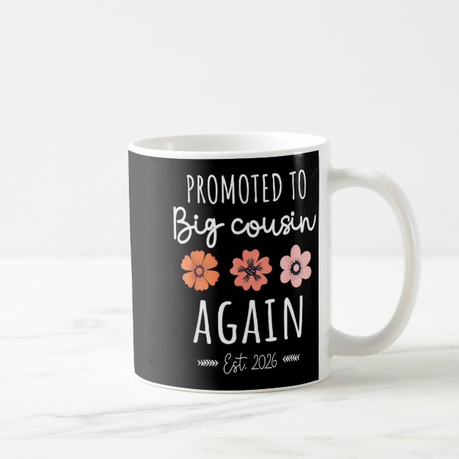 Promoted To Big Cousin Again 2026 2nd Pregnancy An Coffee Mug (Right)