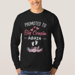 Promoted to Big Cousin Again - Baby Announcement F T-Shirt