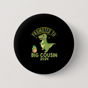 Promoted To Big Cousin Est 2024 , Funny Cousins 6 Cm Round Badge
