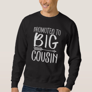 Promoted To Big Cousin For Big Cousin Crew Kids B Sweatshirt