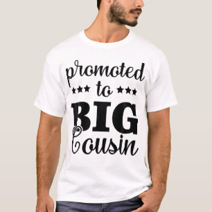 Promoted To Big Cousin For Toddler Girls Or Boys I T-Shirt