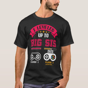 Promoted To Big Sis 2023 Levelled Up To Big Sist T-Shirt