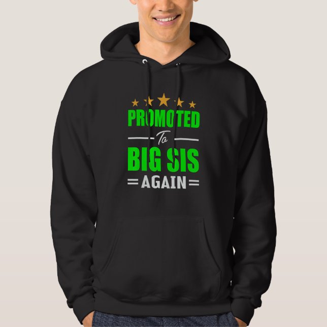 Promoted To Big Sis Again  Baby Announcement Sibli Hoodie (Front)