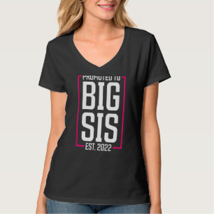 Promoted To Big Sister 2022 Big Sis Soon To Be Big T-Shirt