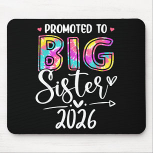 Promoted to Big Sister 2026 Tie Dye Girl Kids New Mouse Mat