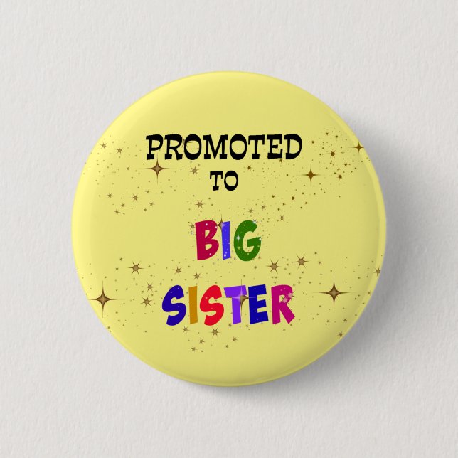 Promoted to Big Sister 6 Cm Round Badge (Front)