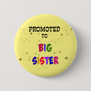 Promoted to Big Sister 6 Cm Round Badge