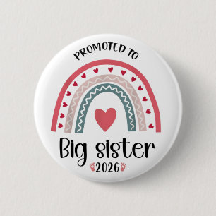 Promoted to Big Sister Adorable 2026 Baby 6 Cm Round Badge