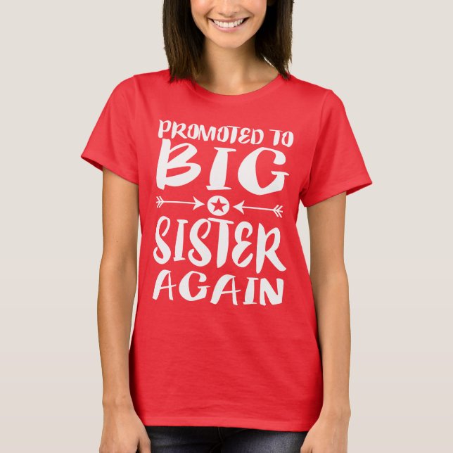 Promoted To Big Sister Again Gift T-Shirt (Front)