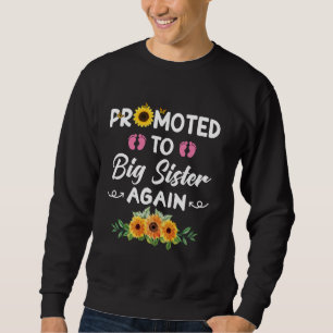Promoted to Big Sister Again It's A Girl Pregnancy Sweatshirt