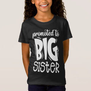 Promoted To Big Sister/ Cute Sister T-Shirt