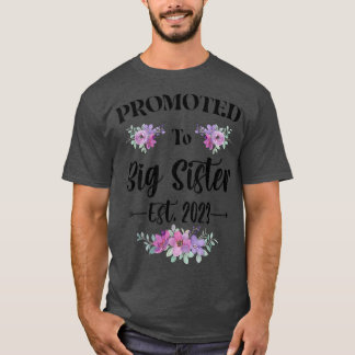 Promoted To Big Sister Est  T-Shirt